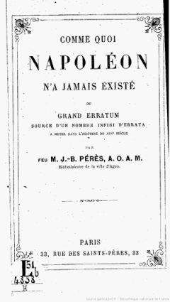 Jean-Baptiste Pérès - Comme quoi Napoléon na jamais existé... = Почему Наполеона никогда не было