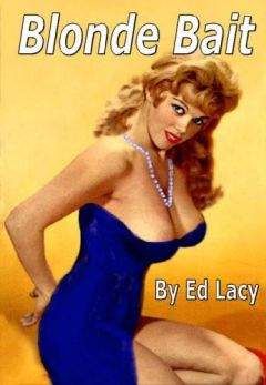 Ed Lacy - Blonde Bait