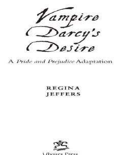 Regina Jeffers - Vampire Darcys Desire