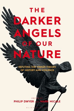 Темные ангелы нашей природы. Опровержение пинкерской теории истории и насилия - Dwyer Philip